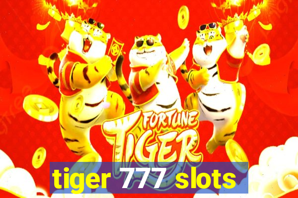 tiger 777 slots